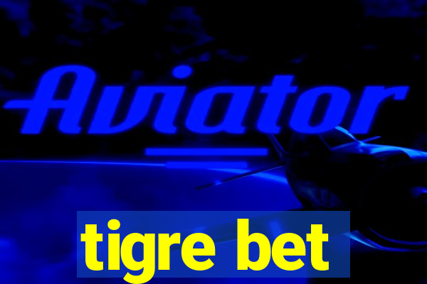 tigre bet